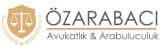 Özarabacı Hukuk & Arabuluculuk Bürosu